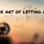 The Art of Letting Go